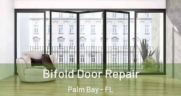  Bifold Door Repair Palm Bay - FL