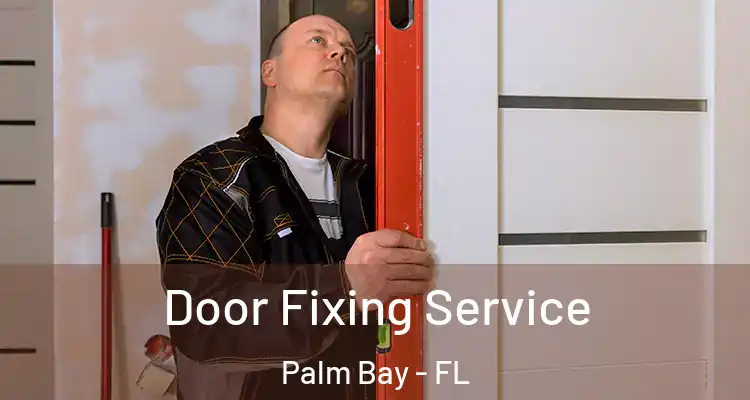  Door Fixing Service Palm Bay - FL