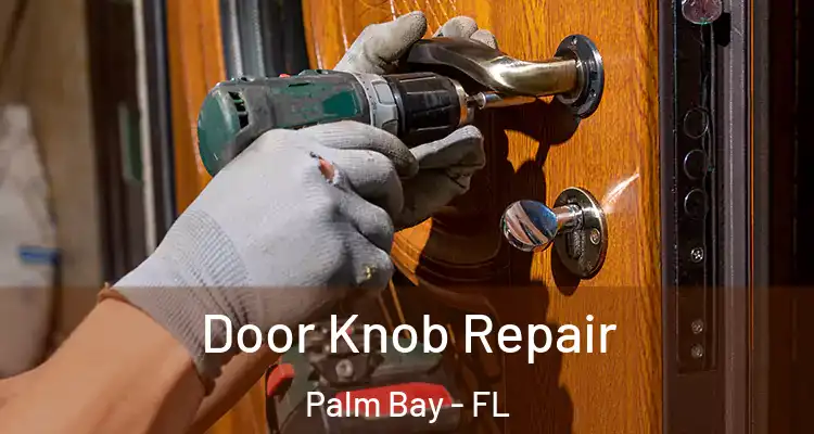  Door Knob Repair Palm Bay - FL