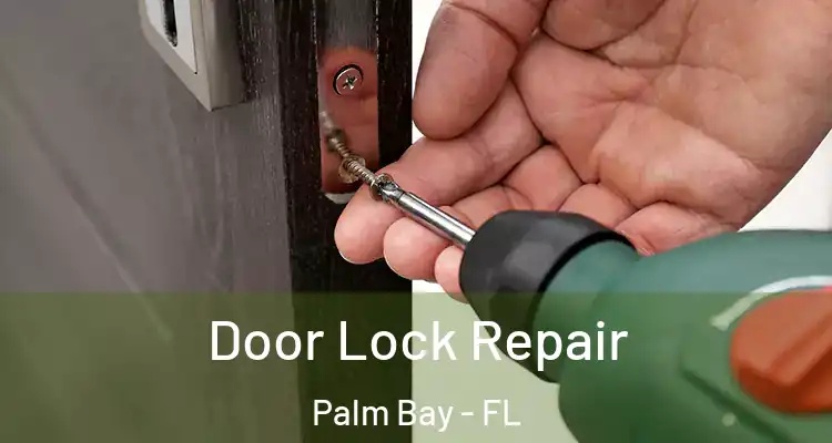  Door Lock Repair Palm Bay - FL