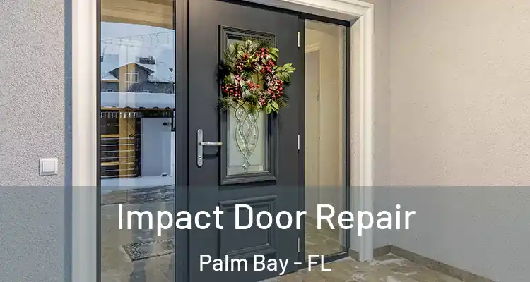  Impact Door Repair Palm Bay - FL