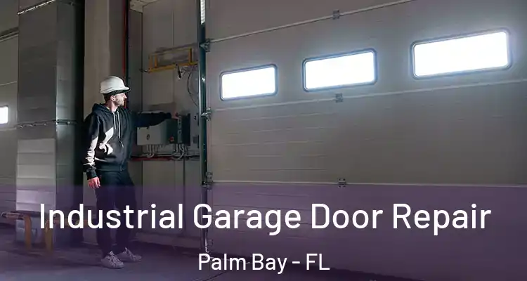  Industrial Garage Door Repair Palm Bay - FL