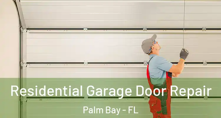  Residential Garage Door Repair Palm Bay - FL