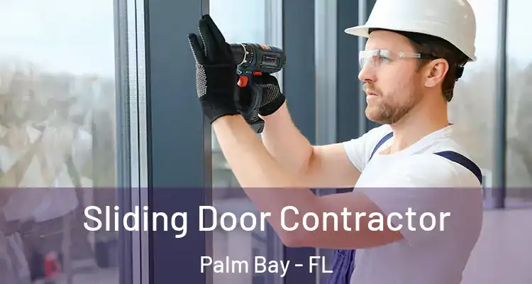  Sliding Door Contractor Palm Bay - FL