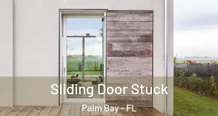  Sliding Door Stuck Palm Bay - FL
